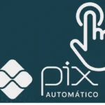 Pix Automático chega para transformar pagamentos recorrentes no Brasil
