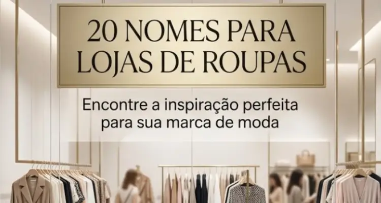 20 nomes para lojas de roupas