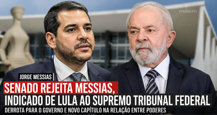 SENADO REJEITA INDICAÇÃO DE MESSIAS AO STF E IMPÕE DERROTA POLÍTICA AO GOVERNO LULA
