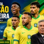 CONVOCAÇÃO DA SELEÇÃO BRASILEIRA MOBILIZA O PAÍS E AUMENTA EXPECTATIVA SOBRE ESCOLHAS DE CARLO ANCELOTTI