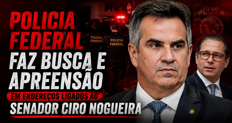 A Polícia Federal realiza busca e apreensão em endereços ligados ao senador Ciro Nogueira