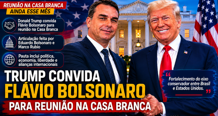 Donald Trump convida Flávio Bolsonaro para reunião na Casa Branca ainda este mês e movimenta bastidores políticos no Brasil e nos Estados Unidos