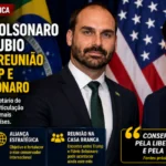 EDUARDO BOLSONARO E MARCO RÚBIO ARTICULAM REUNIÃO ENTRE TRUMP E FLÁVIO BOLSONARO