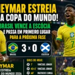 NEYMAR ESTREIA NA COPA DO MUNDO 2026, BRASIL VENCE A ESCÓCIA E AVANÇA EM PRIMEIRO LUGAR PARA O MATA-MATA