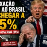 NOVA TAXAÇÃO DOS EUA CONTRA O BRASIL PODE CHEGAR A 37,5% E ACENDE ALERTA SOBRE A CONDUÇÃO DA POLÍTICA EXTERNA DO GOVERNO LULA