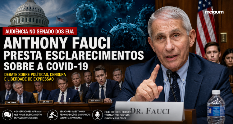Senado dos EUA ouve Anthony Fauci sobre a pandemia de Covid-19 e reabre debate sobre censura, políticas públicas e liberdade de expressão