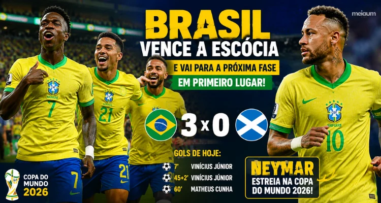 BRASIL VENCE A ESCÓCIA, GARANTE A LIDERANÇA DO GRUPO E CELEBRA A ESTREIA DE NEYMAR NA COPA DO MUNDO 2026