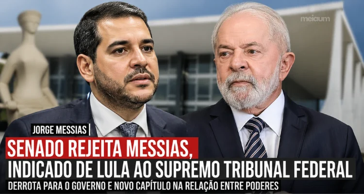 SENADO REJEITA INDICAÇÃO DE MESSIAS AO STF E IMPÕE DERROTA POLÍTICA AO GOVERNO LULA