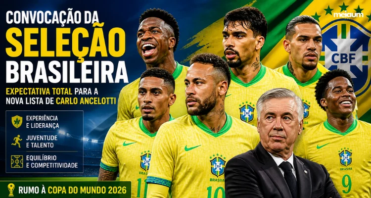 CONVOCAÇÃO DA SELEÇÃO BRASILEIRA MOBILIZA O PAÍS E AUMENTA EXPECTATIVA SOBRE ESCOLHAS DE CARLO ANCELOTTI